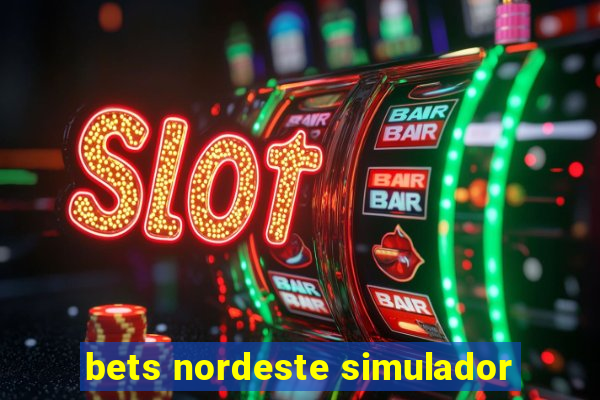 bets nordeste simulador